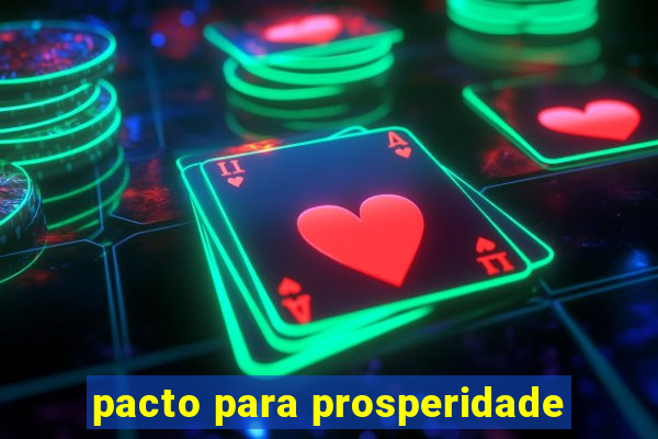 pacto para prosperidade